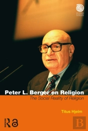 Peter L. Berger On Religion