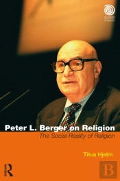 Peter L. Berger On Religion