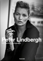 Peter Lindbergh. On Fashion Photography