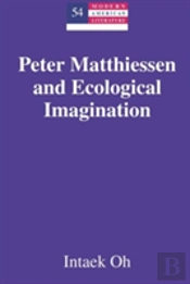 Peter Matthiessen And Ecological Imagination