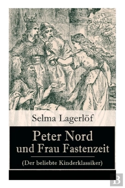 Bertrand.pt - Peter Nord Und Frau Fastenzeit (Der Beliebte Kinderklassiker)