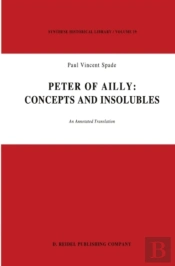 Peter Of Ailly: Concepts And Insolubles