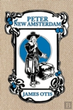 Bertrand.pt - Peter Of New Amsterdam