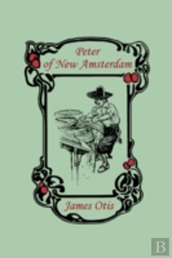 Bertrand.pt - Peter Of New Amsterdam