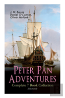 Peter Pan Adventures - Complete 7 Book Collection (Illustrated)