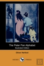 Peter Pan Alphabet (Illustrated Edition) (Dodo Press)