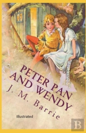 Peter Pan And Wendy Illustrated