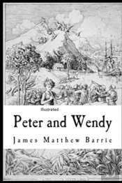 Peter Pan (Peter And Wendy) Illustrated