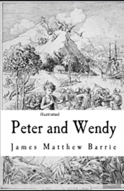 Peter Pan (Peter And Wendy) Illustrated