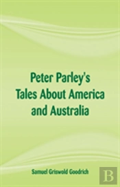 Peter Parley'S Tales About America And Australia