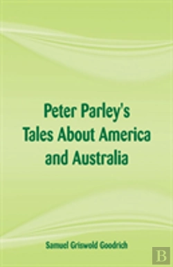 Bertrand.pt - Peter Parley'S Tales About America And Australia