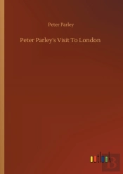Peter Parley'S Visit To London
