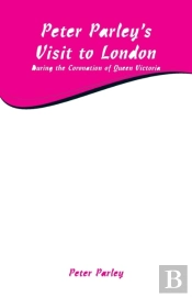 Peter Parley'S Visit To London