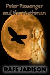 Peter Passenger And The Mothman