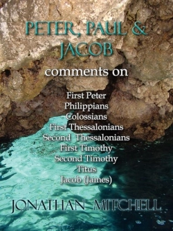 Bertrand.pt - Peter, Paul And Jacob, Comments On First Peter, Philippians, Colossians, First Thessalonians, Second Thessalonians, First Timothy, Second Timothy, Titus, Jacob (James)