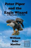 Peter Piper And The Eagle Wizard