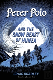Peter Polo And The Snow Beast Of Hunza