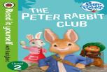 Peter Rabbit: The Peter Rabbit Club - Read It Yourself With Ladybird Level 2