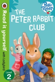 Peter Rabbit: The Peter Rabbit Club - Read It Yourself With Ladybird Level 2