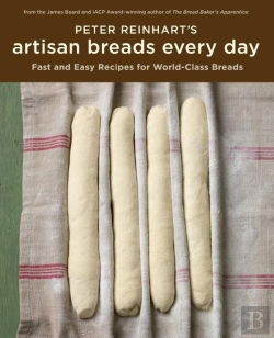 Bertrand.pt - Peter Reinhart'S Artisan Breads Every Day