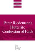 Peter Riedemann'S Hutterite Confession Of Faith