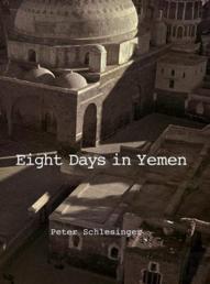 Peter Schlesinger: 8 Days In Yemen 1976