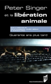 Peter Singer Et La Libération Animale ; Quarante Ans Plus Tard
