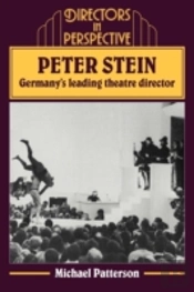 Peter Stein: Germany'S Leading Theatre Director