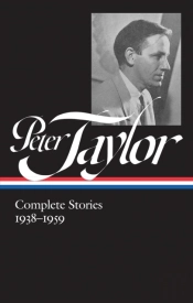 Peter Taylor: Complete Stories 1938-1959 (Loa #298)