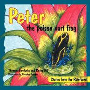 Peter The Poison Dart Frog, Stories Of The Rainforest