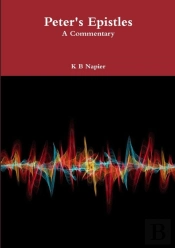 Peter'S Epistles A Commentary