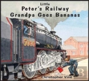 Peter'S Railway Grandpa Goes Bananas