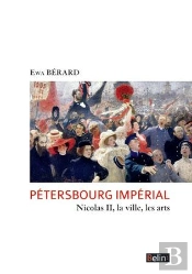 Pétersbourg Impérial ; Nicolas Ii, La Ville, Les Arts