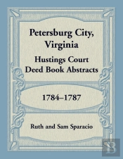 Petersburg City, Virginia Hustings Court Deed Book, 1784-1787
