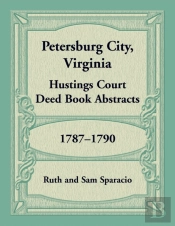 Petersburg City, Virginia Hustings Court Deed Book, 1787-1790