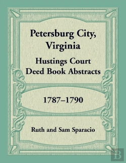 Bertrand.pt - Petersburg City, Virginia Hustings Court Deed Book, 1787-1790