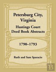 Petersburg City, Virginia Hustings Court Deed Book, 1790-1793