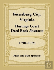 Petersburg City, Virginia Hustings Court Deed Book, 1790-1793