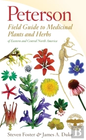 Peterson Field Guide To Medicinal Plants & Herbs Of Eastern & Central N. America