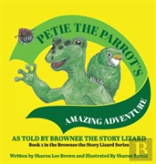 Petie The Parrot'S Amazing Adventure
