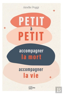 Bertrand.pt - Petit A Petit - Accompagner Le Deuil