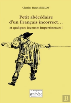 Bertrand.pt - Petit Abécédaire D'Un Français Incorrect... Et Quelques Joyeuses Impertinences !