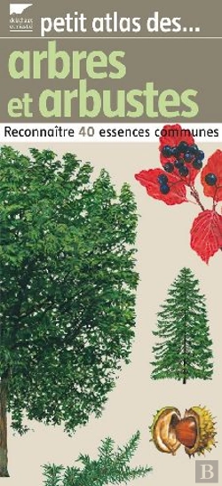 Bertrand.pt - Petit Atlas Des Arbres Et Arbustes