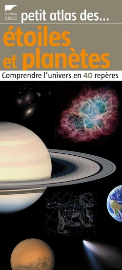 Bertrand.pt - Petit Atlas Des Étoiles Et Planètes ; Comprendre L'Univers En 40 Repères