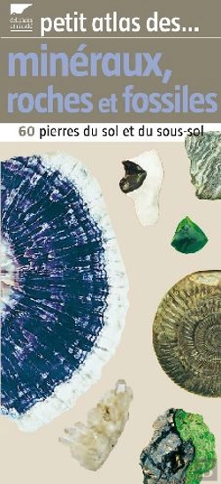 Bertrand.pt - Petit Atlas Des Minéraux, Roches Et Fossiles