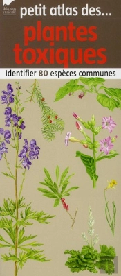Petit Atlas Des Plantes Toxiques