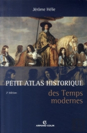 Petit Atlas Historique Des Temps Modernes (2e Édition)