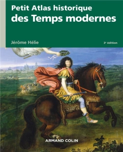 Bertrand.pt - Petit Atlas Historique Des Temps Modernes - 3e Ed.