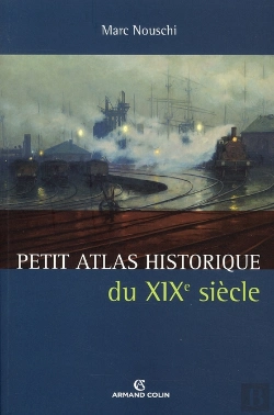 Bertrand.pt - Petit Atlas Historique Du Xix Siècle