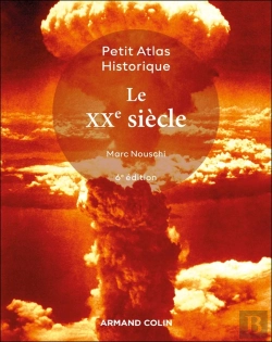 Bertrand.pt - Petit Atlas Historique : Le Xxe Siècle (6e Édition)